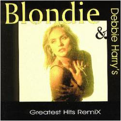 Blondie : Greatest Hits Remix ( Bootleg)